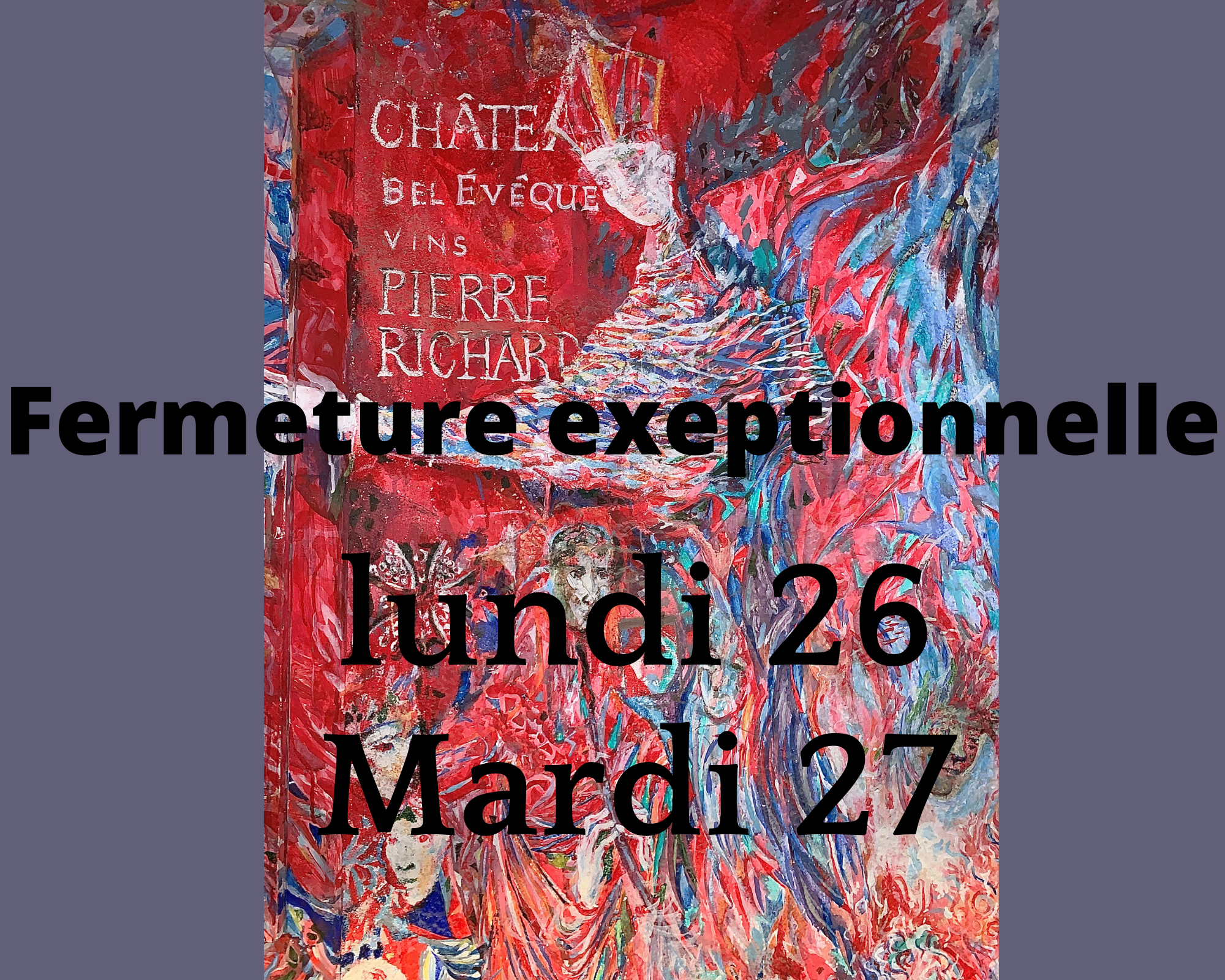 Vins Pierre Richard - Promotion Fermeture Exceptionnelle