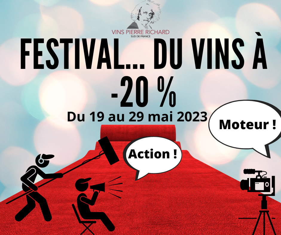 Vins Pierre Richard - Promotion FESTIVAL… DU VINS À -20 % 