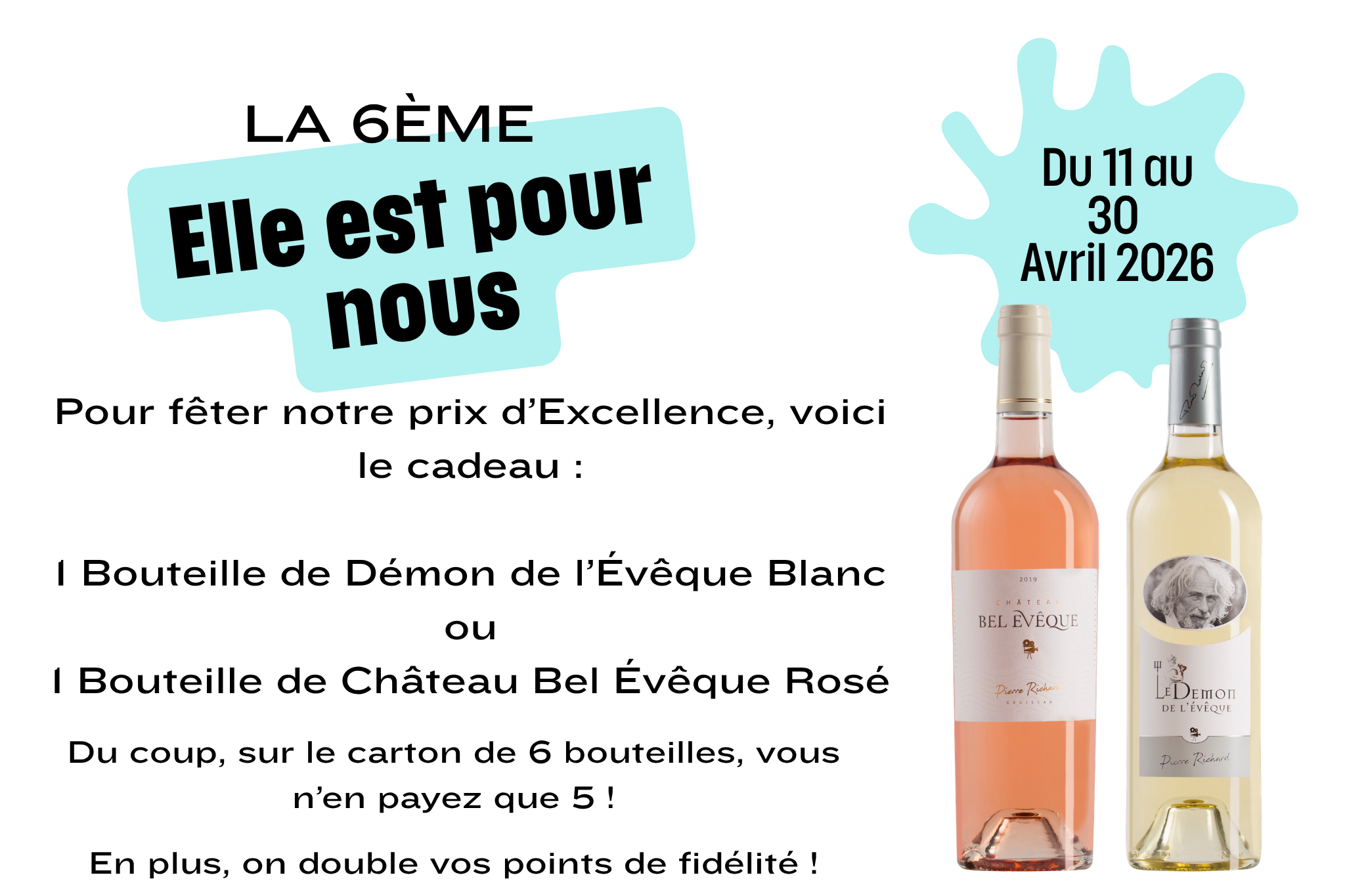 Vins Pierre Richard - Promotion La 6 ème Elle est pour nous 